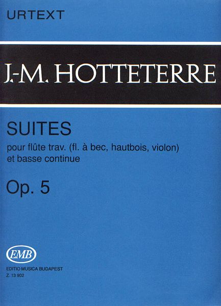 Suites Pour Flute Trav. (FL. A Bec, Hautbois, Violon) Et Basse Continue, Op. 5.