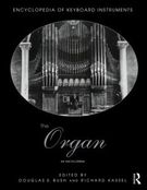 Organ : An Encyclopedia - Second Edition / edited by Douglas E. Bush and Richard Kassel.