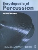 Encyclopedia Of Percussion - Second Edition / edited by John H. Beck.