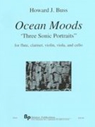Ocean Moods - Three Sonic Portraits : For Flute, Clarinet, Violin, Viola and Cello.
