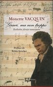 Grave, Ma Non Troppo : Beethoven, Dernier Mouvement.