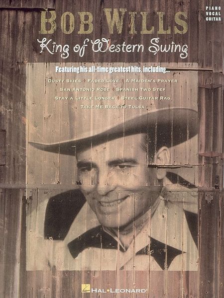 Bob Wills - Father Of Western Swing.