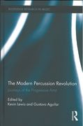 Modern Percussion Revolution : Journeys of The Progressive Artist.