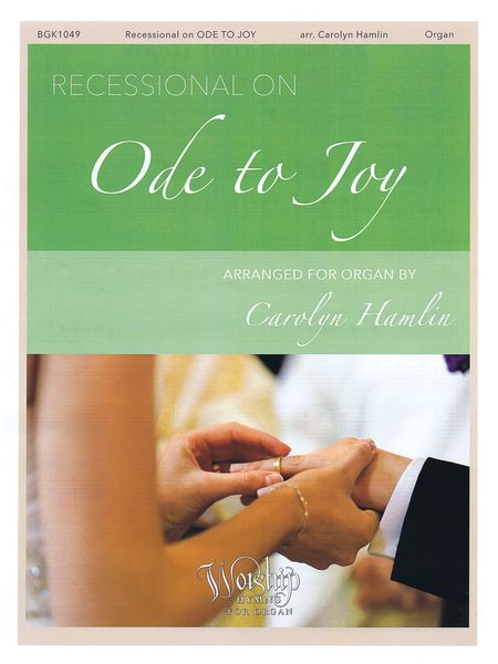 Recessional On Ode To Joy : For Organ / arranged by Carolyn Hamlin.