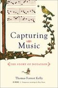 Capturing Music : The Story Of Notation.