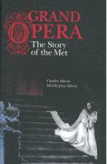 Grand Opera : The Story Of The Met.