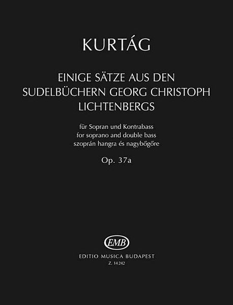 Einige Sätze Aus der Sudelbüchern G. Chr. Lichtenbergs, Op. 37a : Für Sopran und Kontrabass.