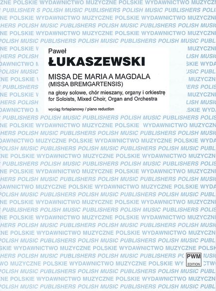 Missa De Maria A Magdala (Missa Bremgartensis) : For Soloists, Mixed Choir, Organ and Orchestra.