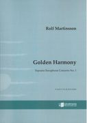 Golden Harmony, Op. 93 : Soprano Saxophone Concerto No. 1 (2012).