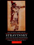 Stravinsky And The Russian Traditions : A Biography Of The Works Through Mavra.