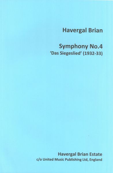 Symphony No. 4 (Das Siegeslied) : For Soprano, Double SATB Choir and Orchestra (1932-33).