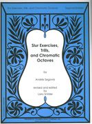 Slur Exercises, Trills, and Chromatic Octaves / Revised and edited by Larry Snitzler.