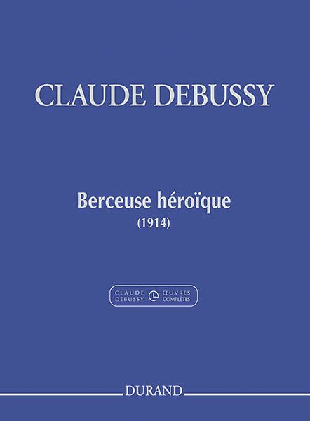 Berceuse Héroique : Pour Piano / edited by Christophe Grabowski.