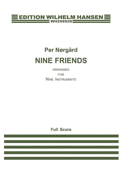 Nine Friends : arranged For Nine Instruments (2010) / Orchestration by Soren Birch.