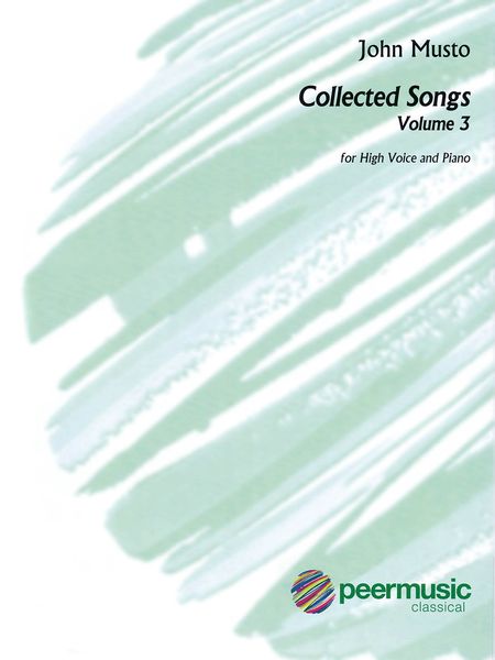 Collected Songs, Vol. 3 : For High Voice and Piano.