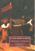 Vera Storia CI Narra : Verdi Narrateur/Verdi Narratore / edited by Camillo Faverzani.