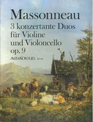 Drei Konzertante Duos, Op. 9 : Für Violine und Violoncello / edited by Yvonne Morgan.