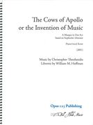 Cows Of Apollo Or The Invention Of Music : A Masque In One Act (2001).