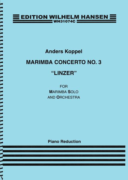 Marimba Concerto No. 3 (Linzer) : For Marimba Solo and Orchestra (2002, Rev. 2003) - Piano Score.