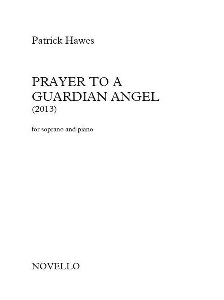 Prayer To A Guardian Angel : For Soprano and Piano (2013).