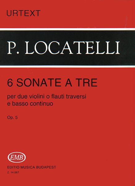 Sei Sonate A Tre, Op. 5 : Per Due Violini O Flauti Traversi E Basso Continuo - Urtext.