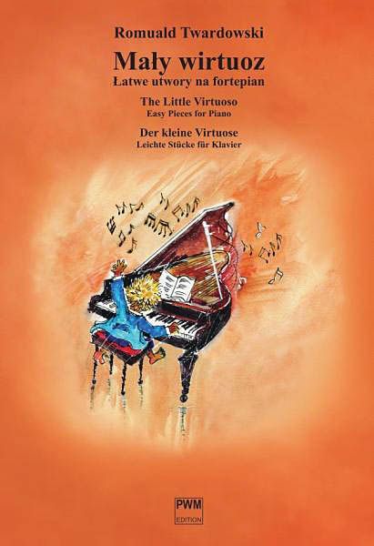 Maly Wirtuoz = The Little Virtuoso : Easy Pieces For Piano.