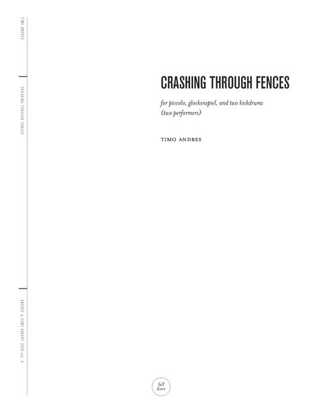 Crashing Through Fences : For Piccolo, Glockenspiel, and Two Kickdrums (Two Performers).