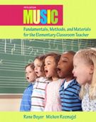 Music Fundamentals, Methods, and Materials For The Elementary Classroom Teacher - 5th Edition.