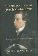 Musical Life of Joseph Martin Kraus : Letters of An Eighteenth-Century Swedish Composer.