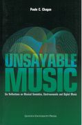 Unsayable Music : Six Reflections On Musical Semiotics, Electroacoustic and Digital Music.