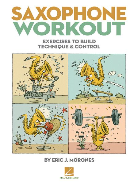 Saxophone Workout : Exercises To Build Technique and Control.