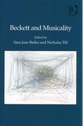 Beckett and Musicality / edited by Sara Jane Bailes and Nicholas Till.