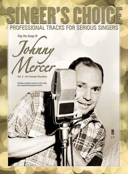 Singer's Choice : Sing The Songs Of Johnny Mercer, Vol. 2 - For Female Vocalists.