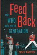 Feedback : The Who and Their Generation.