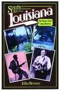 South To Louisiana : The Music Of The Cajun Bayous.