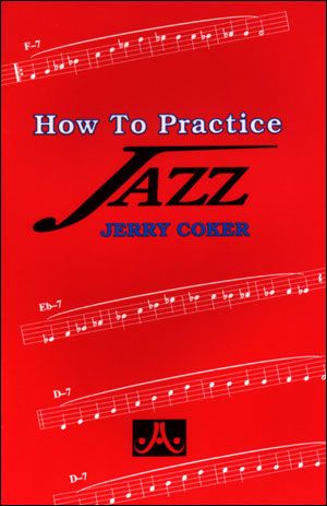 How To Practice Jazz.