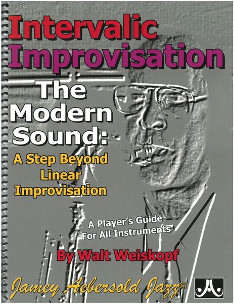 Intervalic Improvisation - The Modern Sound : A Player's Guide.