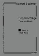 Doppelschläge : Texte Zur Musik - Band 2, 1968-1970 / Ed. Stefan Fricke and Christian Grün.