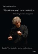 Werktreue und Interpretation : Erfahrungen Eines Dirigenten, Band 1.