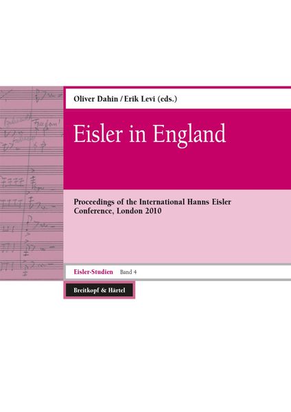 Eisler In England : Proceedings Of The International Hanns Eisler Conference, London 2010.