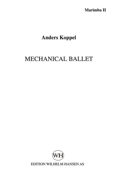 Mechanical Ballet : Xylophone, Vibraphone and Two Marimbas (2014).