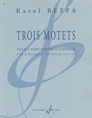 Trois Motets : Pour 6 Voix Mixtes A Cappella.