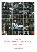 Franz Liszt Et la Sua Musica Nel Cinema.