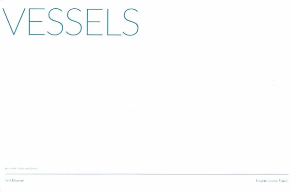 Vessels : For Violin, Viola and Piano (2008).