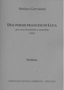 Due Poesie Francesi Di Luca : Per Voce Femminile E Ensemble (2009).