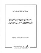 Forgotten Lyres, Dissonant Strings : For Violin, Violoncello and Harp.