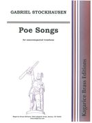 Poe Songs : For Unaccompanied Trombone.