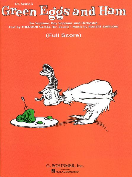 Dr. Seuss's Green Eggs and Ham : For Soprano, Boy Soprano, and Chamber Ensemble.