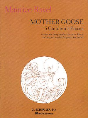 Mother Goose : 5 Children's Pieces / Version For Solo Piano by L. Rosen & Original.