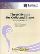 Three Hymns : For Cello and Piano / arranged by Kurt Kaiser.